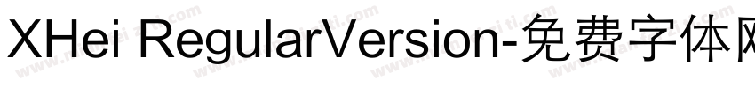 XHei RegularVersion字体转换